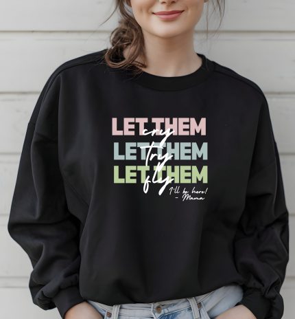 "Let Them Fly" Crewneck