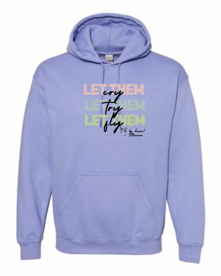 "Let Them Fly" Hoodie