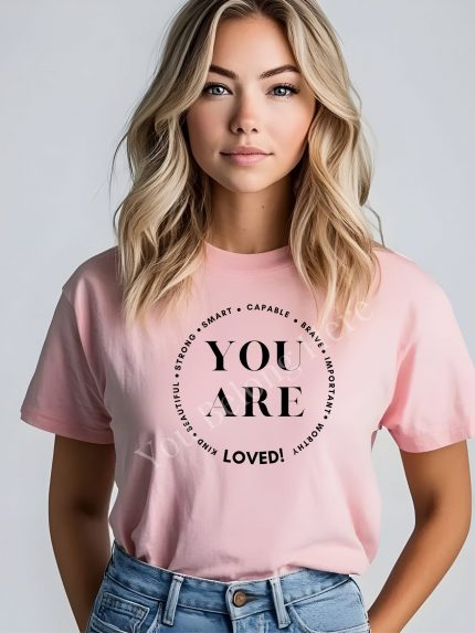 "You Are Loved" T-Shirt