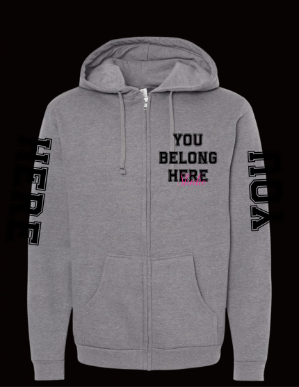 You Belong Here Jumbo Print Zip Hoodie